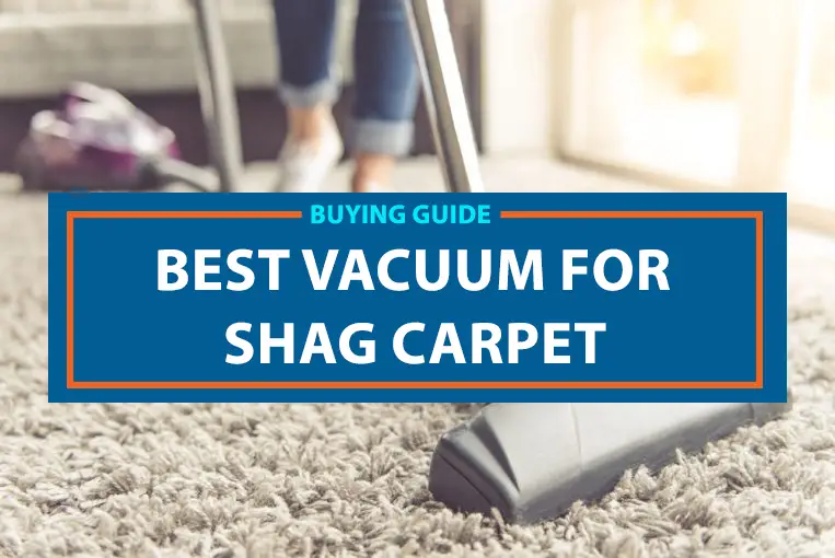 Best Vacuum For Shag Carpet in 2022