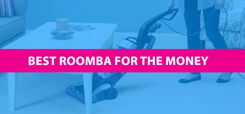 Best Roomba For The Money in 2024