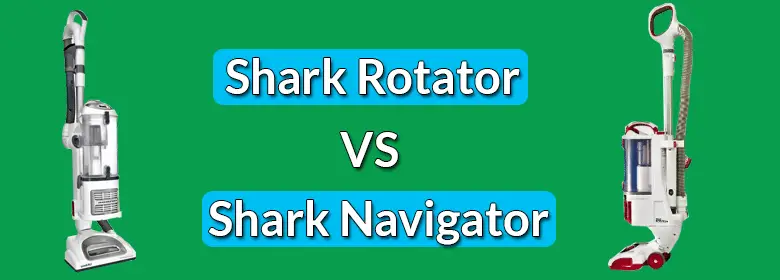 Shark Rotator Vs Navigator