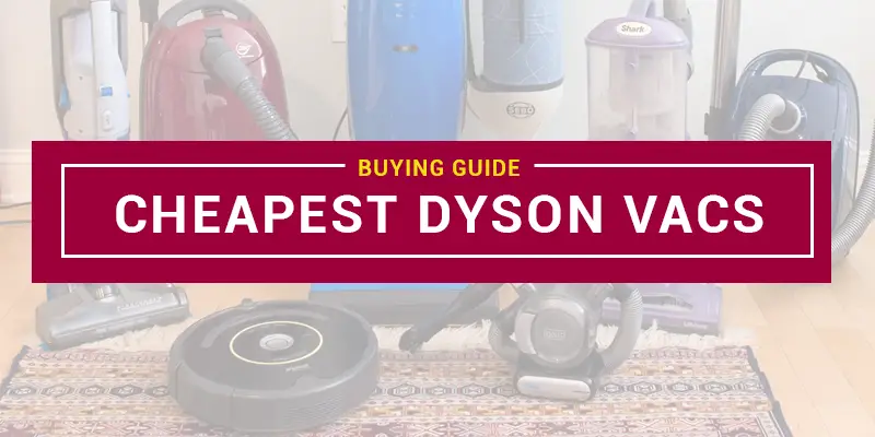 Cheapest Dyson Stick Vacuums