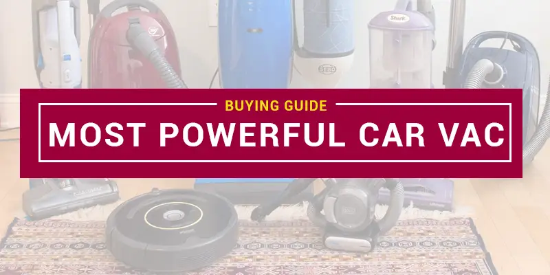 Most Powerful Car Vacuum