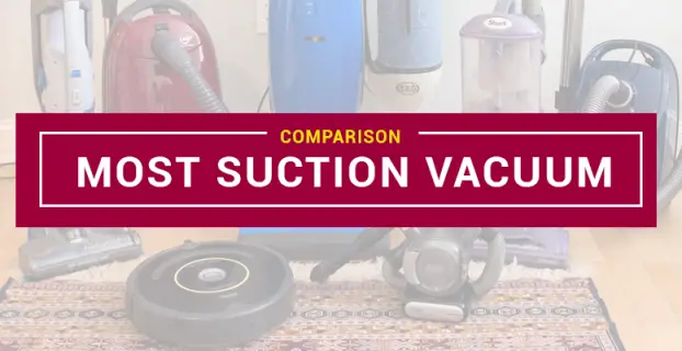 Most Suction Vacuum in 2022