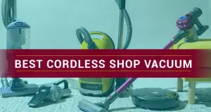 Top 5 Best Cordless Shop Vacuum in 2022 – Expert Buying Guide