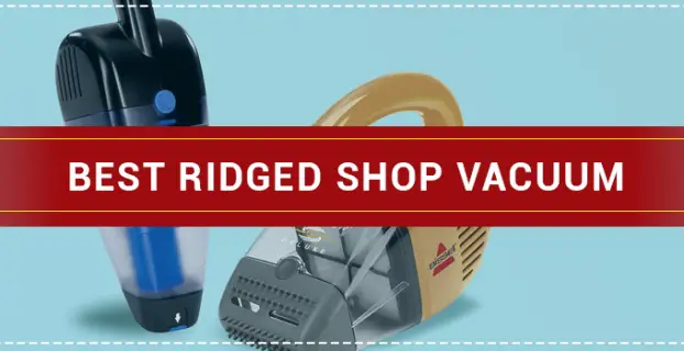 Best Ridged Shop Vacuum