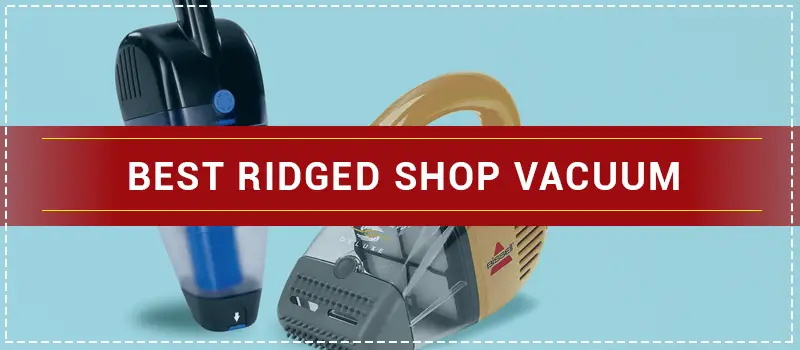 Best Ridged Shop Vacuum