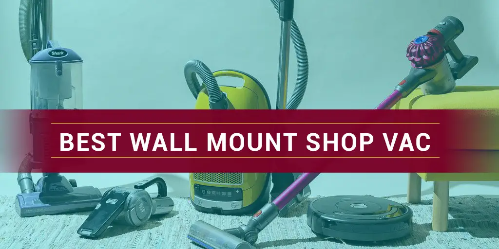 Best Wall Mount Shop Vac