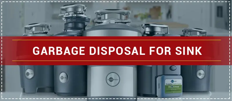 Best Garbage Disposal For Farmhouse Sink