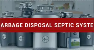 Best Garbage Disposal for Septic System in 2023