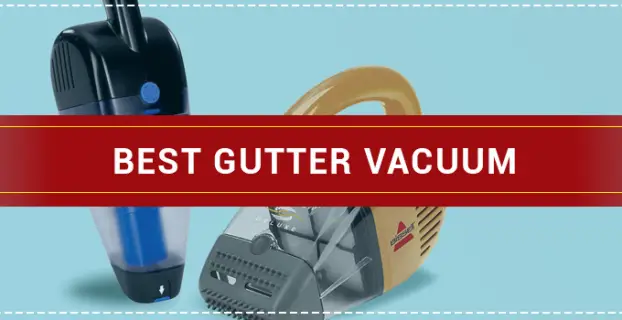 Best Gutter Vacuum