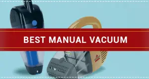 Best Manual Vacuum in 2023
