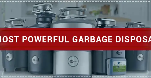 Most Powerful Garbage Disposal
