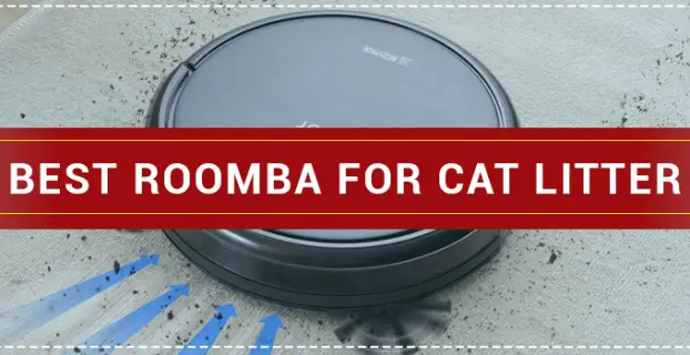 🥇Best Roomba For Cat Litter in 2023